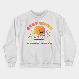 Stay weird Crewneck Sweatshirt